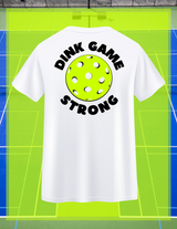 The DinK King "Dink Game Strong" Tee